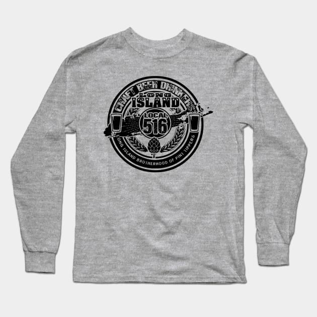 Long Island Craft Beer Drinkers Local 516 Long Sleeve T-Shirt by ATOMIC PASSION